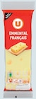 Emmental français pasteurisé - U - Super U à Antibes Emmental français pasteurisé - U en promo chez Super U Antibes à 1,60 €