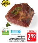 EDEKA - Landrauchschinken Angebot im Prospekt Landrauchschinken bei EDEKA im Prospekt "" für 2,99 €