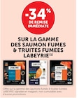 -34% DE REMISE IMMÉDIATE SUR LA GAMME DES SAUMON FUMES & TRUITES FUMEES LABEYRIE - Labeyrie en promo chez U Express La Roche-sur-Yon