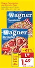 Flammkuchen oder Steinofen Pizza Angebote von Wagner bei Netto Marken-Discount Weiden für 1,49 €