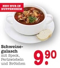 Schweinegulasch im Angebot bei E center in Ettlingen Schweinegulasch Angebote bei E center Ettlingen für 9,90 €