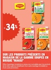 -34 % sur les produits présents en magasin de la gamme soupes en brique MAGGI - MAGGI en promo chez E.Leclerc -34 % sur les produits présents en magasin de la gamme soupes en brique MAGGI - MAGGI dans le catalogue E.Leclerc