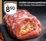 Schweinespießbraten im Angebot bei GLOBUS in Mannheim Schweinespießbraten Angebote von Globus bei GLOBUS Mannheim für 8,90 €