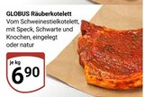GLOBUS Neunkirchen - Räuberkotelett Angebot im Prospekt Räuberkotelett bei GLOBUS im Neunkirchen Prospekt für 6,90 €
