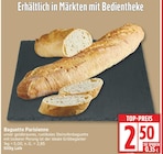 Baguette Parisienne für 2,50 € bei EDEKA im Angebot Baguette Parisienne im aktuellen EDEKA Prospekt