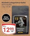 Ludwigshafener Kaffee im Angebot bei GLOBUS in Frankenthal Ludwigshafener Kaffee Angebote von Bonafede bei GLOBUS Frankenthal für 12,99 €