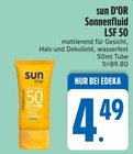 Sonnenschutz im EDEKA Prospekt Sonnenfluid LSF 50 von sun D'OR im aktuellen EDEKA Prospekt für 4,49 €