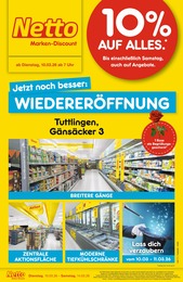 Netto Marken-Discount Prospekt "Wiedereröffnung - 10% auf ALLES" für Tuttlingen, 4 Seiten, 10.03.2026 - 14.03.2026