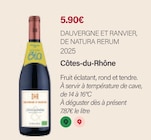 Côtes-du-Rhône 2025 - DAUVERGNE ET RANVIER, DE NATURA RERUM 2025 en promo chez Monoprix Dragon Côtes-du-Rhône 2025 - DAUVERGNE ET RANVIER, DE NATURA RERUM 2025 dans le catalogue Monoprix Dragon