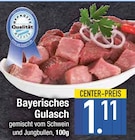 Bayerisches Gulasch Angebote bei E center Dachau für 1,11 €