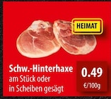 REWE - Schw.-Hinterhaxe Angebot im Prospekt Schw.-Hinterhaxe bei REWE im Prospekt "" für 0,49 €