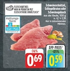 Aktuelle Schweinefleisch Angebote bei EDEKA in Jena Aktuelles Schweineschnitzel Angebot bei EDEKA in Jena ab 0,59 €