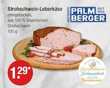 Strohschwein-Leberkäse im V-Markt Prospekt Strohschwein-Leberkäse von Palmberger im aktuellen V-Markt Prospekt für 1,29 €