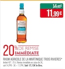 Rhum agricole de la Martinique - Trois Rivières - Supermarchés Match à Tourcoing Rhum agricole de la Martinique - Trois Rivières en promo chez Supermarchés Match Tourcoing à 11,99 €