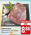 Schweinehals Angebote von INITIATIVE TIERWOHL bei EDEKA Ettlingen für 8,88 €