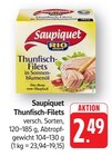 Thunfisch-Filets Angebote von Saupiquet bei E center Schwäbisch Gmünd für 2,49 €