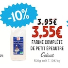 Farine complète de Petit Épeautre - Celnat en promo chez Naturalia Farine complète de Petit Épeautre - Celnat dans le catalogue Naturalia
