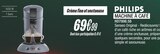 Machine à café - PHILIPS en promo chez Blanc Brun Versailles à 69,99 €