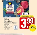 Thunfischsteaks im Angebot bei WEZ in Bad Oeynhausen Thunfischsteaks Angebote von EDEKA Herzstücke bei WEZ Bad Oeynhausen für 3,99 €