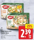 Butter-Gemüse von iglo für 2,39 € bei EDEKA im Angebot Butter-Gemüse von iglo im aktuellen EDEKA Prospekt