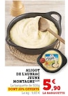 Aligot de l'Aubrac - Jeune Montagne en promo chez Super U Grasse à 5,90 €