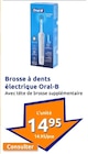 Brosse à dents électrique - Oral-B à 14,95 € dans le catalogue Action