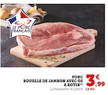 Porc rouelle de jambon avec os à rôtir - Super U à Alençon Porc rouelle de jambon avec os à rôtir en promo chez Super U Alençon à 3,99 €