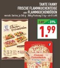 FRISCHE FLAMMKUCHENTEIGE im Angebot bei Marktkauf in Dortmund FRISCHE FLAMMKUCHENTEIGE Angebote von TANTE FANNY bei Marktkauf Dortmund für 1,99 €