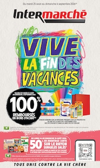 Catalogue Intermarché Super de la semaine 34, "VIVE LA FIN DES VACANCES", page 1, 25/08/2026 - 06/09/2026 Prospectus Intermarché Super en cours, "VIVE LA FIN DES VACANCES", page 1 sur 48