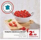 Tomate Cerise Allongée - Super U à Montreuil Tomate Cerise Allongée en promo chez Super U Montreuil à 2,49 €