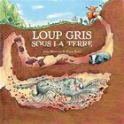 Loup gris sous la terre - Didier Jeunesse dans le catalogue Fnac
