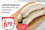 Aktuelles Weißwurst Angebot bei GLOBUS in Erlangen ab 6,90 €