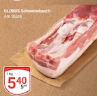 Aktuelles Schweinebauch Angebot bei GLOBUS in Trier ab 5,40 €