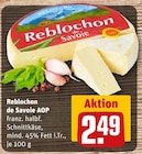 Reblochon de Savoie AOP von  im aktuellen REWE Prospekt für 2,49 €