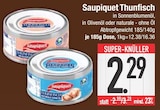 Thunfisch im EDEKA Prospekt Thunfisch von Saupiquet im aktuellen EDEKA Prospekt für 2,29 €