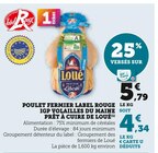Poulet Fermier Label Rouge IGP Volailles du Maine Prêt à Cuire - Loue en promo chez Super U Yerres à 4,34 €