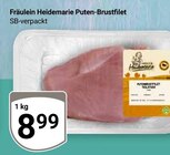 Puten-Brustfilet im Angebot bei GLOBUS in Pulheim Puten-Brustfilet Angebote von Fräulein Heidemarie bei GLOBUS Pulheim für 8,99 €