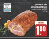 Spießbraten oder Schweinekammbraten im Angebot bei EDEKA in Pirna Spießbraten oder Schweinekammbraten Angebote bei EDEKA Pirna für 1,00 €