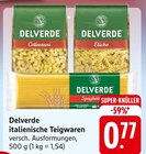 Cellentani oder Eliche oder Spaghetti bei EDEKA im Wiernsheim Prospekt für 0,77 €