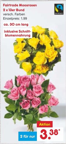 Fairtrade Moosrosen bei Netto Marken-Discount in Pforzheim Fairtrade Moosrosen im Angebot bei Netto Marken-Discount Pforzheim für 3,38 €