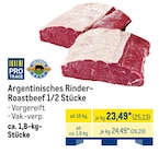 METRO Albstadt - Argentinisches Rinder Roastbeef 1/2 Stücke Angebot im Prospekt Argentinisches Rinder Roastbeef 1/2 Stücke bei METRO im Albstadt Prospekt für 25,13 €