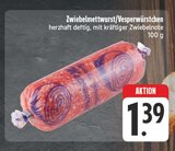 Zwiebelmettwurst/Vesperwürstchen Angebote bei EDEKA Chemnitz für 1,39 €