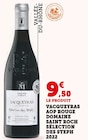 Vacqueyras AOP Rouge Sélection des Steph 2022 - Domaine Saint Roch en promo chez U Express Champigny-sur-Marne à 9,50 €