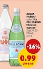 Acqua Panna oder SAN PELLEGRINO Mineral wasser* Angebote bei Penny Bautzen für 0,99 €