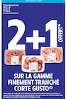 2+1 offert SUR LA GAMME FINEMENT TRANCHÉ CORTE GUSTO - CORTE GUSTO - Intermarché Super 2+1 offert SUR LA GAMME FINEMENT TRANCHÉ CORTE GUSTO - CORTE GUSTO dans le catalogue Intermarché Super
