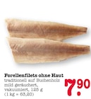 Forellenfilets ohne Haut im Angebot bei E center in Mannheim Forellenfilets ohne Haut Angebote bei E center Mannheim für 7,90 €