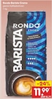 Barista Crema Angebote von Rondo bei Netto Marken-Discount Falkensee für 11,99 €