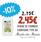 Farine de Froment Campagne Type 80 - MOULIN DES MOINES en promo chez Naturalia Farine de Froment Campagne Type 80 - MOULIN DES MOINES dans le catalogue Naturalia
