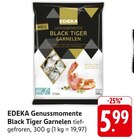 Aktuelle Garnelen Angebote bei EDEKA in Pforzheim Aktuelles Genussmomente Black Tiger Garnelen Angebot bei EDEKA in Pforzheim ab 5,99 €