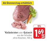 EDEKA - Kalbsbraten Angebot im Prospekt Kalbsbraten bei EDEKA im Prospekt "" für 1,69 €